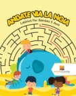 Image for Andate Via La Noia : Labirinti Per Bambini 5 Anni