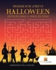 Image for Ingrese Si Se Atreve Halloween Edition Para 11 Anos De Edad : Laberintos De La Noche