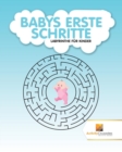 Image for Babys Erste Schritte : Labyrinthe Fur Kinder