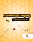Image for Insektenspaziergang : Labyrinthe Ab 6