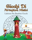 Image for Giochi Di Avventura Mistici : Labirinti Per Bambini Giochi