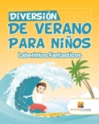 Image for Diversion De Verano Para Ninos : Laberintos Fantasticos