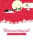 Image for Weihnachtsspass : Labyrinthe Malbuch