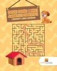 Image for Dove Sono I Miei Animali Domestici : Labirinti Libro Bambini