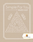 Image for Simple For You : Mazes Easy