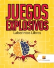 Image for Juegos Explosivos : Laberintos Libros