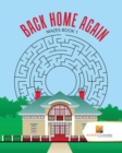 Image for Back Home Again : Mazes Book 1