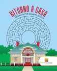 Image for Ritorno A Casa : Labirinti Per Bambini Giochi