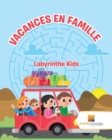 Image for Vacances En Famille : Labyrinthe Kids