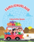 Image for Familienurlaub : Labyrinthe Spass