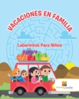 Image for Vacaciones En Familia : Laberintos Para Ninos
