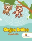 Image for Singes Droles