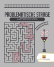 Image for Problematische Strasse : Labyrinthe Spass