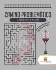 Image for Camino Problematico : Laberintos Ninos
