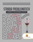Image for Strada Problematica