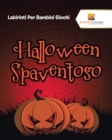 Image for Halloween Spaventoso : Labirinti Per Bambini Giochi