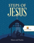 Image for Steps of Jesus : Mazes and Puzzles