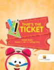 Image for That&#39;s the Ticket : Activity Books Grade 1 | Vol -1 | Telling Time