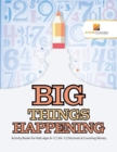 Image for Big Things Happening : Activity Books For Kids Ages 8-12 | Vol -3 | Decimals &amp; Counting Money