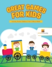 Image for Great Games for Kids : Activity Books Children Vol 1 Mixed Math