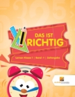 Image for Das Ist Richtig : Lernen Klasse 1 Band -1 Zeitangabe