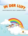 Image for In Der Luft : Lernen Fur Kinder ab 10-12 Band -2 Subtraktion Und Sudoku
