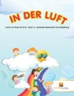 Image for In Der Luft : Lernen Fur Kinder Ab 10-12 | Band -3 | Gemischte Mathematik Und Geldzahlung