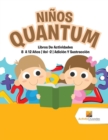 Image for Ninos Quantum : Libros De Actividades 8 A 12 Anos Vol -2 Adicion Y Sustraccion