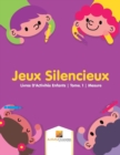 Image for Jeux Silencieux : Livres D&#39;Activites Enfants Tome. 1 Mesure