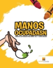 Image for Manos Ocupadasn : Libros De Actividades Para Ninos Vol -1 Como Dibujar