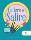 Image for Cadere O Salire