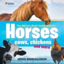 Image for The World&#39;s Most Useful Animals - Horses, Cows, Chickens and More - Animal Books 2nd Grade Physical Features and Communities
