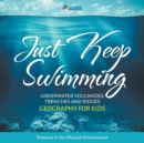 Image for Just Keep Swimming - Underwater Volcanoes, Trenches and Ridges - Geography for Kids Patterns in the Physical Environment