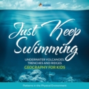 Image for Just Keep Swimming - Underwater Volcanoes, Trenches and Ridges - Geography Literacy for Kids | 4th Grade Social Studies