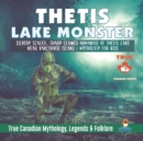 Image for Thetis Lake Monster - Silvery Scaled, Sharp Clawed Humanoid of Thetis Lake near Vancouver Island Mythology for Kids True Canadian Mythology, Legends &amp; Folklore