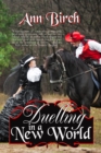 Image for Duelling in a New World
