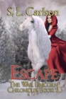 Image for Escape: The War Unicorn Chronicles