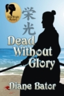 Image for Dead Without Glory