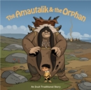 Image for The Amautalik and the Orphan : English Edition