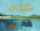 Image for Let&#39;s Count! : Bilingual Inuktitut and English Edition