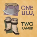 Image for One Ulu, Two Kamiik : English Edition