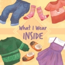 Image for What I Wear Inside