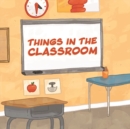 Image for Things in the Classroom