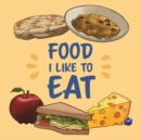 Image for Food I Like to Eat : English Edition