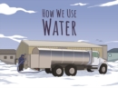 Image for How We Use Water : English Edition