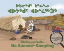 Image for Ukaliq and Kalla Go Summer Camping : Bilingual Inuktitut and English Edition