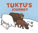 Image for Tuktu&#39;s Journey : English Edition