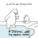 Image for Nanuq and Nuka: Try Again, Nuka!