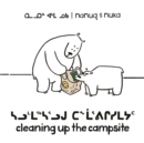 Image for Nanuq and Nuka: Cleaning Up the Campsite