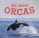 Image for All about Orcas